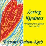 Loving Kindness, Bethany DaltonKash