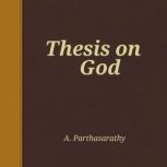 Thesis on God, A. Parthasarathy