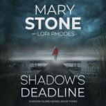 Shadows Deadline, Mary Stone