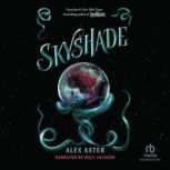 Skyshade, Alex Aster