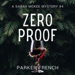 Zero Proof, Parker French