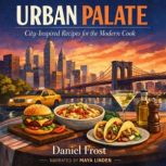 Urban Palate, Daniel Frost