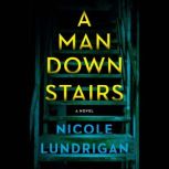 A Man Downstairs, Nicole Lundrigan
