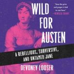 Wild for Austen, Devoney Looser