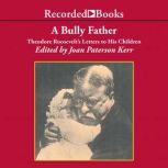 A Bully Father, Joan Paterson Kerr