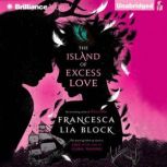 The Island of Excess Love, Francesca Lia Block