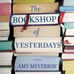 The Bookshop of Yesterdays, Amy Meyerson