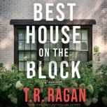 Best House on the Block, T.R. Ragan