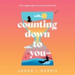 Counting Down to You, Sarah J. Harris