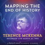 Mapping The End of History with Teren..., Terence McKenna