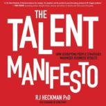 The Talent Manifesto, RJ Heckman