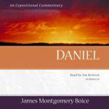 Daniel An Expositional Commentary, James Montgomery Boice