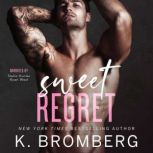 Sweet Regret, K. Bromberg