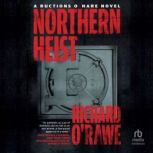 Northern Heist, Richard ORawe