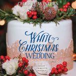 White Christmas Wedding, Celeste Winters