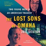 The Lost Sons of Omaha, Joe Sexton