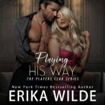 Playing his Way, Erika Wilde
