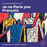 Je Ne Parle Pas Francais, Katherine Mansfield