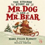 The Strange Story of Mr. Dog and Mr. ..., Mabel Fuller Blodgett