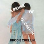A Sense of Occasion, Brodie Crellin