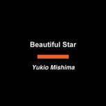 Beautiful Star, Yukio Mishima