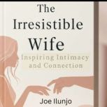 The Irresistible Wife, Joe Ilunjo