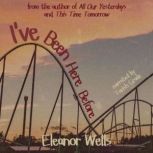 Ive Been Here Before, Eleanor Wells