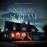 Now Scream A Brynn Justice FBI Suspe..., Kate Bold