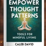 Empower Thought Patterns, Caleb David