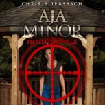 Aja Minor Predatorville, Chris Bliersbach