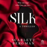 Silk, Scarlett Bergman