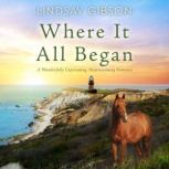 Where It All Began, Lindsay Gibson