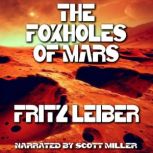 The Foxholes of Mars, Fritz Leiber