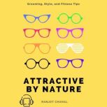 Attractive by Nature, Ranjot Singh Chahal