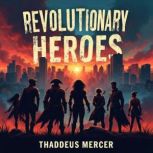 Revolutionary Heroes Untold Stories ..., Thaddeus Mercer