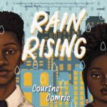Rain Rising, Courtne Comrie
