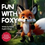 Fun with Foxy, Kicksy English School