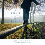 The Spirit of the Place, Samuel Shem