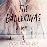 The Ballerinas, Rachel KapelkeDale