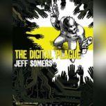 The Digital Plague, Jeff Somers