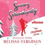 Snowy Serendipity, Melissa Ferguson
