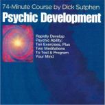 74 minute Course Psychic Development, Dick Sutphen