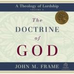 The Doctrine of God, John M. Frame