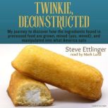 Twinkie, Deconstructed, Steve Ettlinger