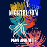 Nightbloom, Peace Adzo Medie
