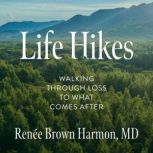 Life Hikes, Renee Brown Harmon, MD