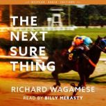 The Next Sure Thing, Richard Wagamese