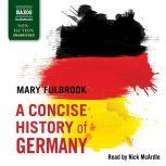 A Concise History of Germany, Mary Jean Alexandra Fulbrook