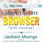 Man In The Browser, Jackson Moonga