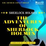 The Adventures of Sherlock Holmes, Sir Arthur Conan Doyle